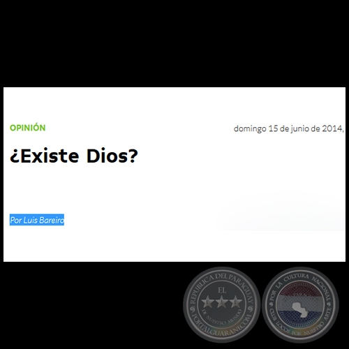 ¿EXISTE DIOS? - Por LUIS BAREIRO - Domingo, 15 de Junio de 2014